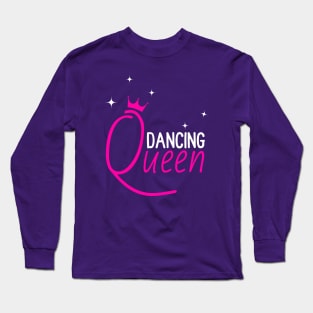 Dancing Queen Pink with Crown Long Sleeve T-Shirt